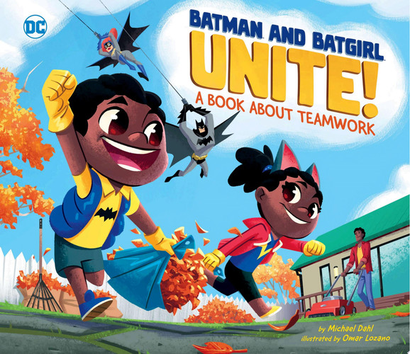 Batman and Batgirl Unite! A Book about Teamwork — Michael Dahl
