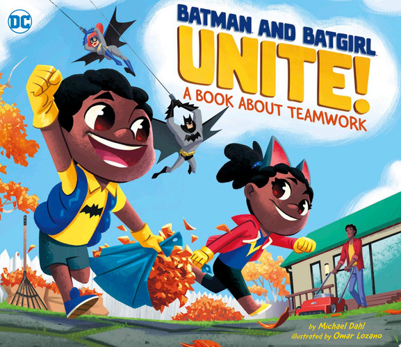 Batman and Batgirl Unite! A Book about Teamwork — Michael Dahl