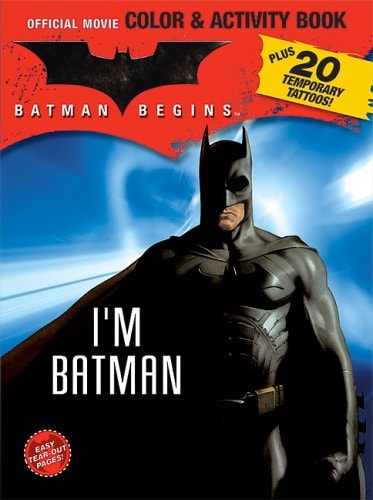 Batman Begins Color and Activity Book with Tattoos I’m Batman — Meredith Books