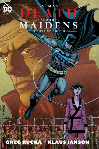 Batman: Death and the Maidens Deluxe Edition — Greg Rucka
