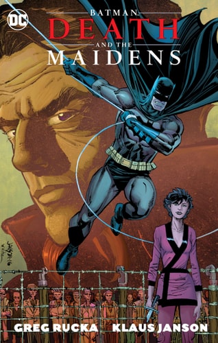 Batman: Death & the Maidens (New Edition) — Greg Rucka