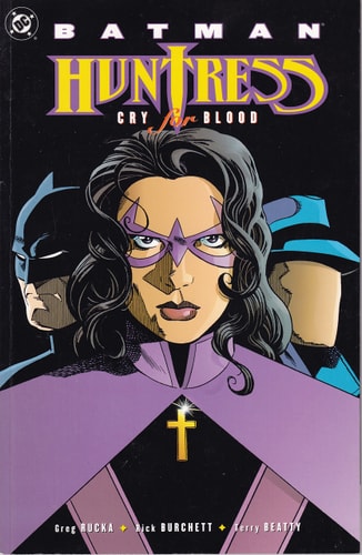 Batman/Huntress Cry for Blood — Greg Rucka