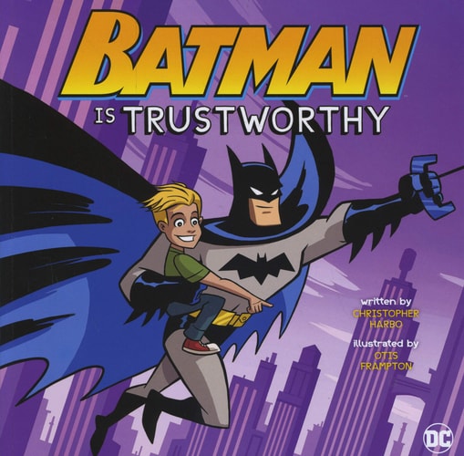 Batman Is Trustworthy — Christopher Harbo