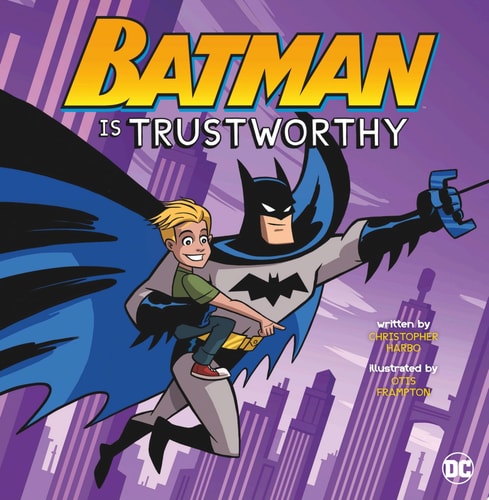 Batman Is Trustworthy — Christopher Harbo