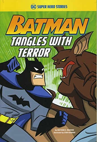 Batman Tangles with Terror — Matthew K. Manning