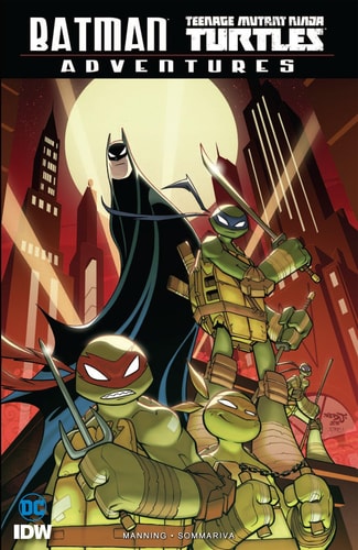 Batman/Teenage Mutant Ninja Turtles Adventures — Matthew K. Manning