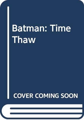 Batman Time Thaw — Jesse Leon McCann