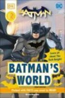 Batman’s World — Nicole Reynolds
