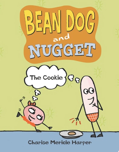 Bean Dog and Nugget: The Cookie — Charise Mericle Harper
