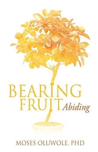 Bearing Fruit — Moses O. Oluwole