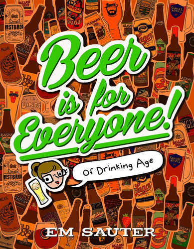 Beer Is for Everyone! — Em Sauter