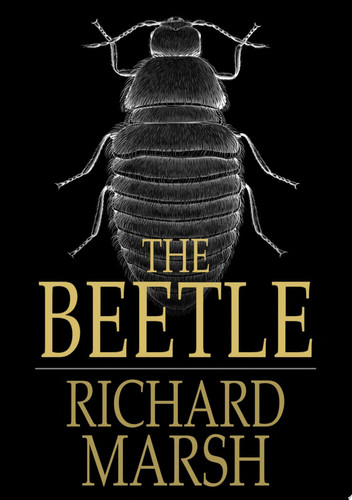 Beetle A Mystery — Richard Marsh