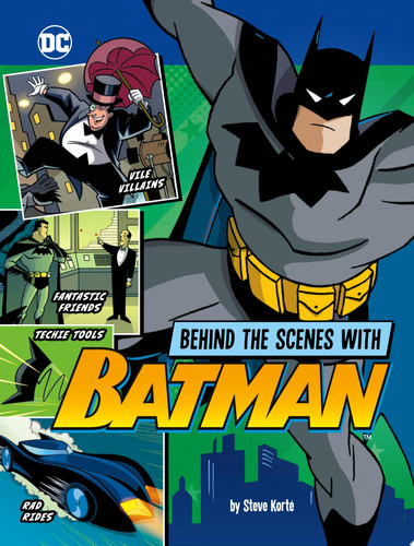 Behind the Scenes with Batman — Steve Korté