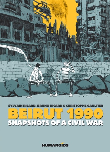 Beirut 1990 Snapshots of a Civil War — Sylvain Ricard