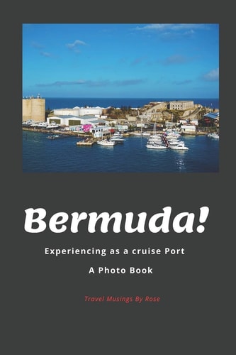 Bermuda! Experiencing As a Cruise Port — R. A. Walker