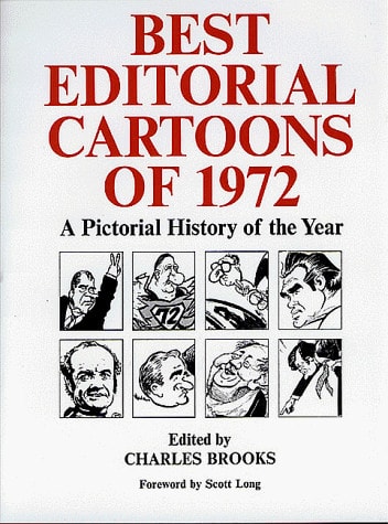Best Editorial Cartoons of the Year 1972 Edition — Charles Brooks
