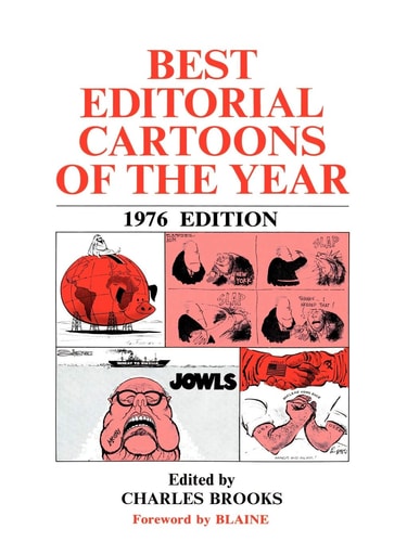 Best Editorial Cartoons of the Year 1976 Edition — Charles Brooks