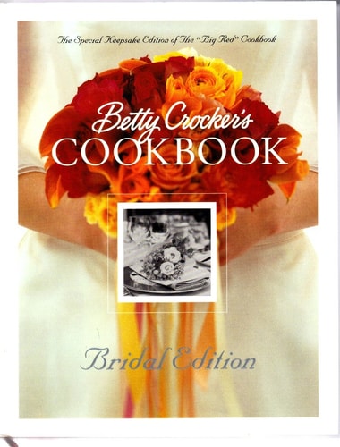 Betty Crocker’s Cookbook Everything You Need to Know to Cook Today — Betty Crocker