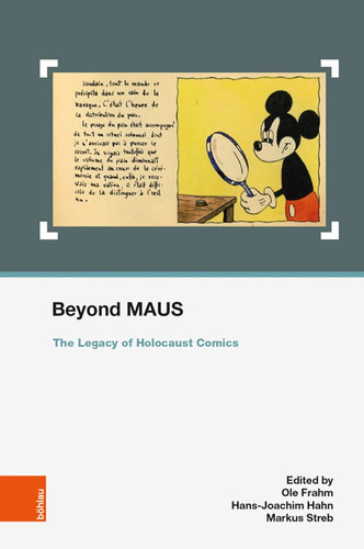 Beyond MAUS The Legacy of Holocaust Comics — Hans-Joachim Hahn