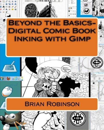 Beyond the Basics-Digital Comic Book Inking with Gimp — Brian Robinson