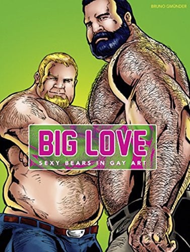 Big Love Sexy Bears in Gay Art — Bruno Gmunder Verlag
