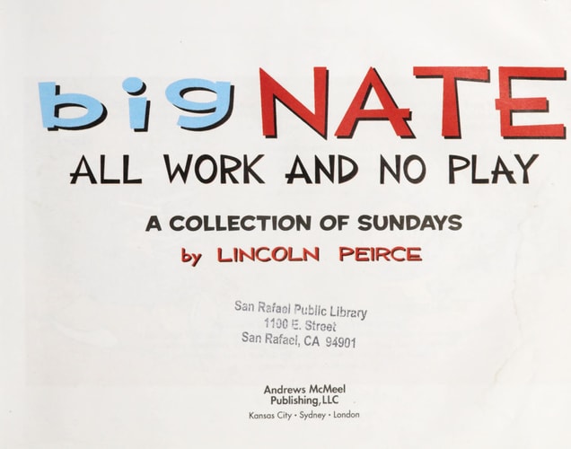 Big Nate All Work and No Play : a Collection of Sundays — Lincoln Peirce