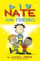 Big Nate and Friends — Lincoln Peirce