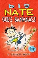 Big Nate Goes Bananas — Lincoln Peirce