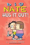 Big Nate Hug It Out! — Lincoln Peirce