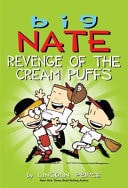 Big Nate Revenge of the Cream Puffs — Lincoln Peirce