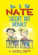 Big Nate Silent But Deadly — Lincoln Peirce