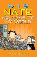Big Nate Welcome to My World — Lincoln Peirce
