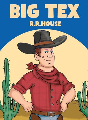 Big Tex — R. R. House