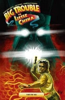 Big Trouble in Little China The Continuing Adventures of Jack Burton and the Pork-Chop Express — Fred Van Lente
