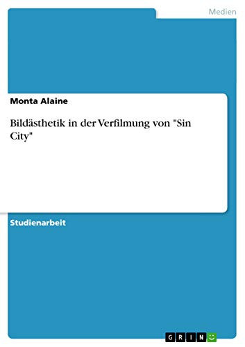 Bildästhetik in der Verfilmung von “Sin City” — Monta Alaine