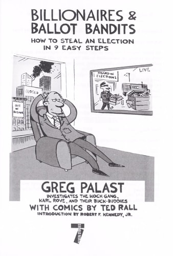 Billionaires & Ballot Bandits How to Steal an Election in 9 Easy Steps — Greg Palast