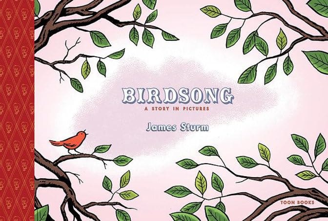 Birdsong: A Story in Pictures TOON Level 1 — James Sturm