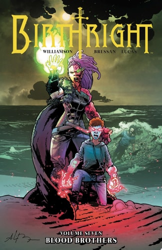 Birthright Vol. 7: Blood Brothers — Joshua Williamson