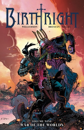 Birthright Vol. 9: War of the Worlds — Joshua Williamson