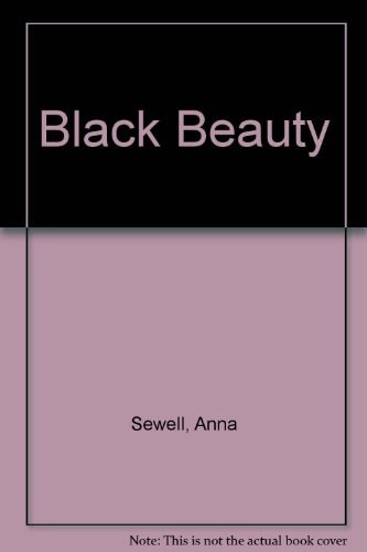 Black Beauty — Anna Sewell