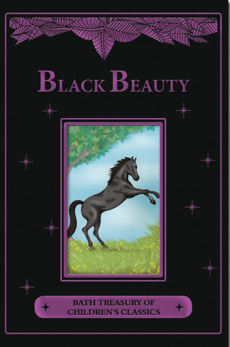 Black Beauty: Bath Treasury of Children’s Classics — Anna Sewell