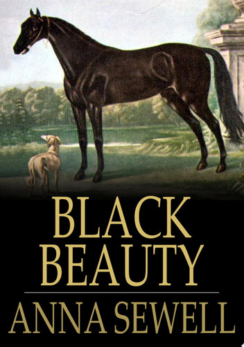 Black Beauty The Autobiography of a Horse — Anna Sewell