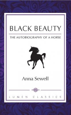 Black Beauty The Autobiography of a Horse — Anna Sewell