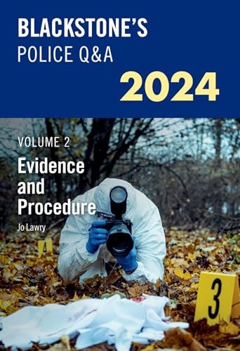 Blackstone’s Police Q&a’s 2024 Volume 2: Evidence and Procedure — Jo Lawry