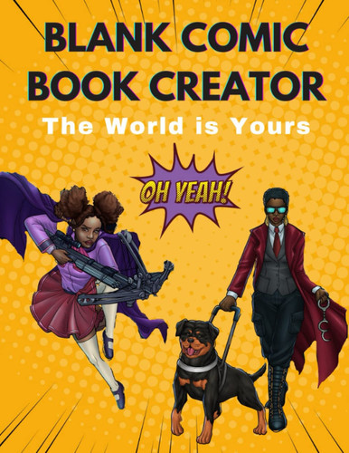 Blank Comic Book Creator The World Is Yours — N. D. Jones