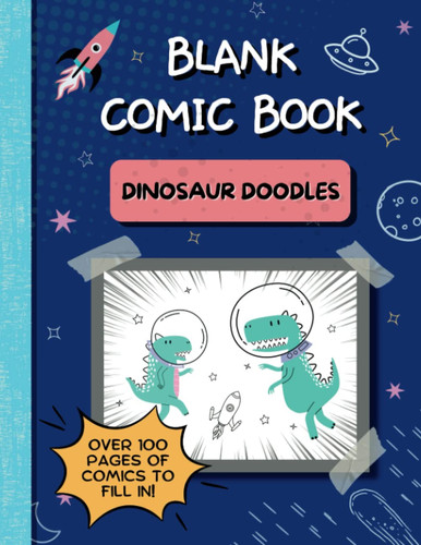 Blank Comic Book Dinosaur Comic Templates for Kids to Write, Draw, and Fill In — Deling City Press