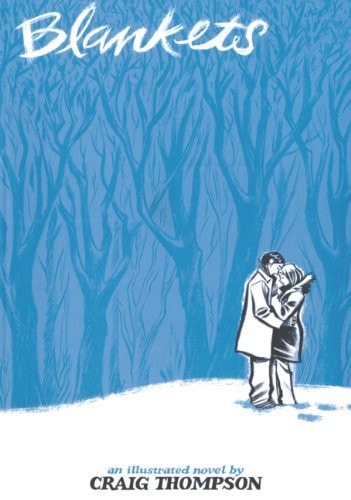 Blankets An Illustrated Novel — Craig Thompson