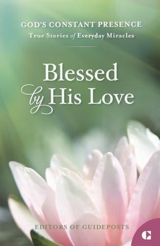 Blessed by His Love — Guideposts