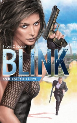 Blink An Illustrated Spy Thriller Novel — Brian C. Hailes