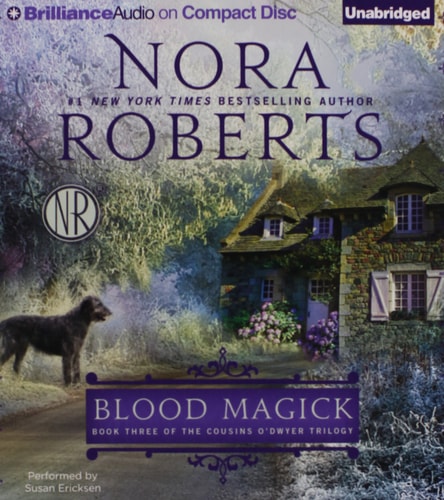 Blood Magick (The Cousins O’Dwyer Trilogy) — Nora Roberts